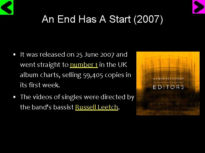 An End Has A Start (2007) • It was released on 25 June 2007