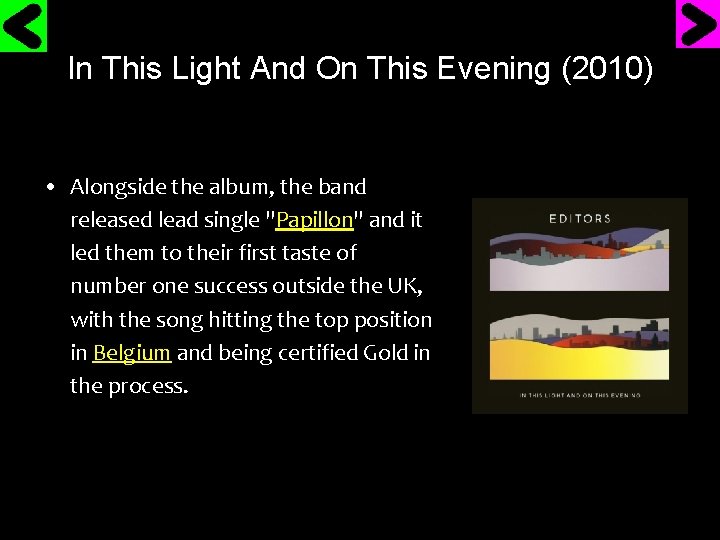 In This Light And On This Evening (2010) • Alongside the album, the band