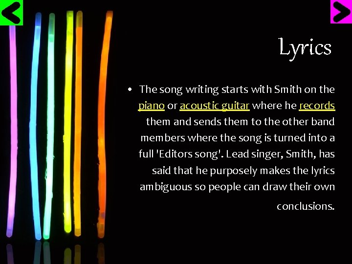 Lyrics • The song writing starts with Smith on the piano or acoustic guitar