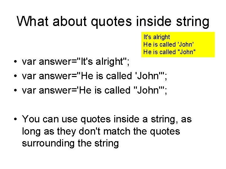 What about quotes inside string It's alright He is called 'John' He is called