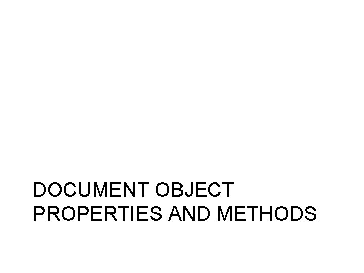 DOCUMENT OBJECT PROPERTIES AND METHODS 