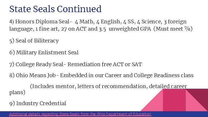 State Seals Continued 4) Honors Diploma Seal- 4 Math, 4 English, 4 SS, 4
