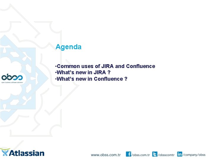 Agenda • Common uses of JIRA and Confluence • What’s new in JIRA ?
