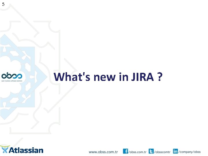 5 What's new in JIRA ? 