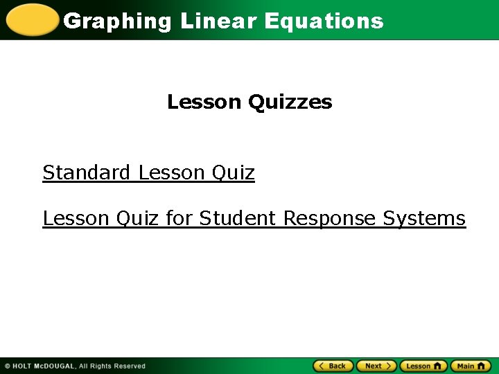 Graphing Linear Equations Lesson Quizzes Standard Lesson Quiz for Student Response Systems 