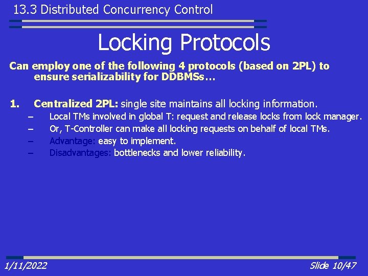 13. 3 Distributed Concurrency Control Locking Protocols Can employ one of the following 4