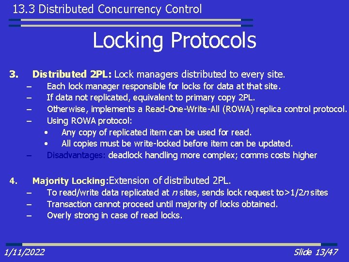13. 3 Distributed Concurrency Control Locking Protocols 3. Distributed 2 PL: Lock managers distributed