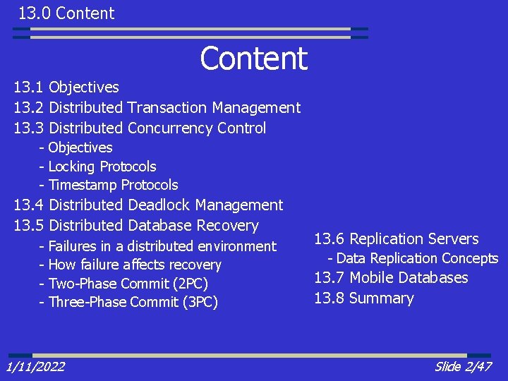 13. 0 Content 13. 1 Objectives 13. 2 Distributed Transaction Management 13. 3 Distributed