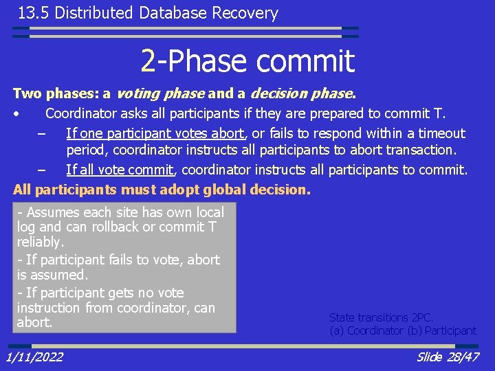 13. 5 Distributed Database Recovery 2 -Phase commit Two phases: a voting phase and
