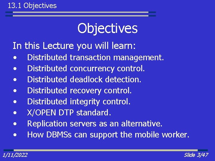 13. 1 Objectives In this Lecture you will learn: • • 1/11/2022 Distributed transaction