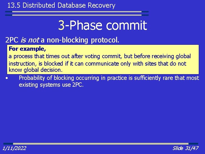 13. 5 Distributed Database Recovery 3 -Phase commit 2 PC is not a non-blocking