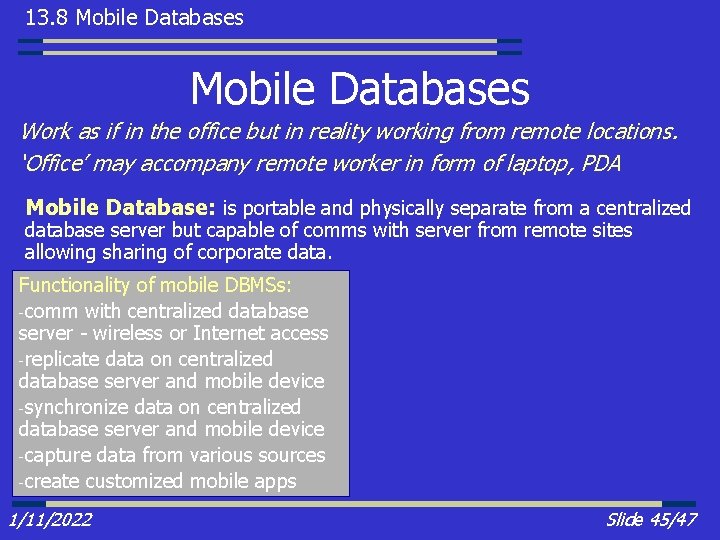 13. 8 Mobile Databases Work as if in the office but in reality working