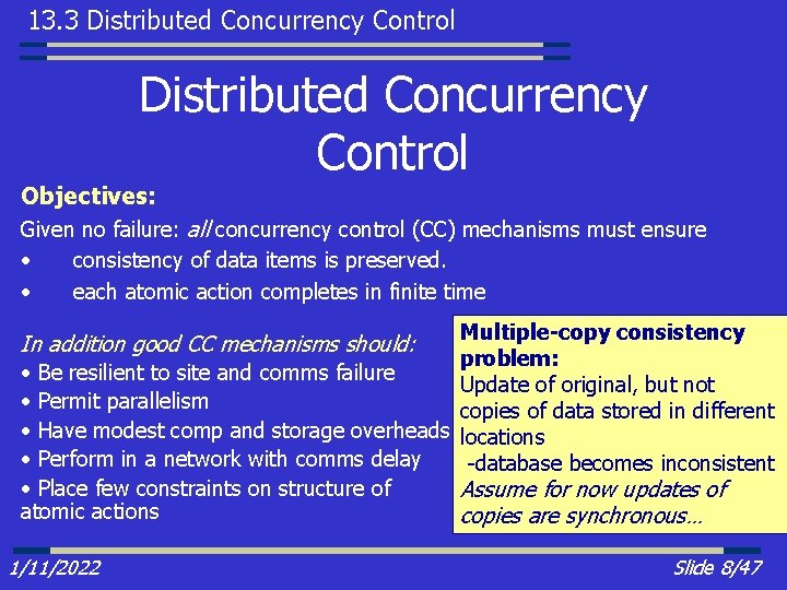 13. 3 Distributed Concurrency Control Objectives: Given no failure: all concurrency control (CC) mechanisms