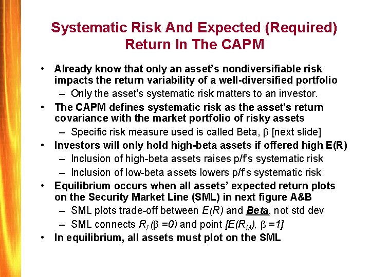 Systematic Risk And Expected (Required) Return In The CAPM • Already know that only