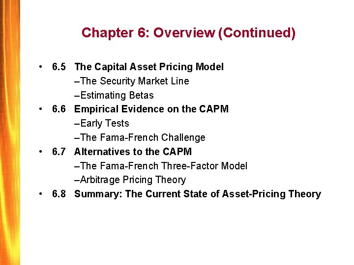 Chapter 6: Overview (Continued) • 6. 5 The Capital Asset Pricing Model –The Security