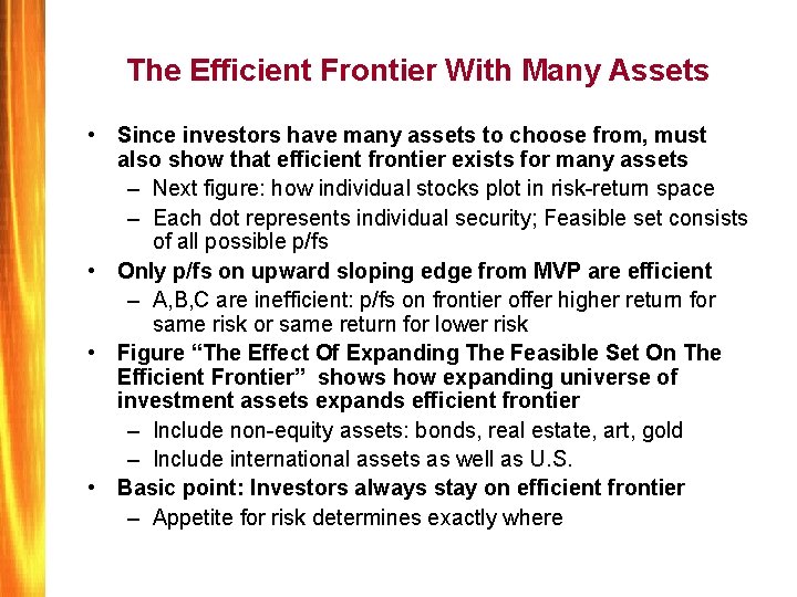 The Efficient Frontier With Many Assets • Since investors have many assets to choose
