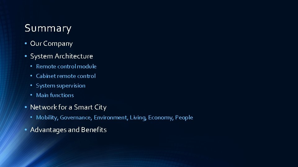 Summary • Our Company • System Architecture • Remote control module • Cabinet remote Summary • Our Company • System Architecture • Remote control module • Cabinet remote