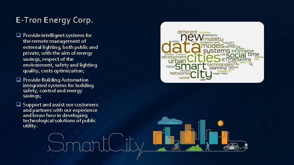 E-Tron Energy Corp. q Provide intelligent systems for the remote management of external lighting, E-Tron Energy Corp. q Provide intelligent systems for the remote management of external lighting,