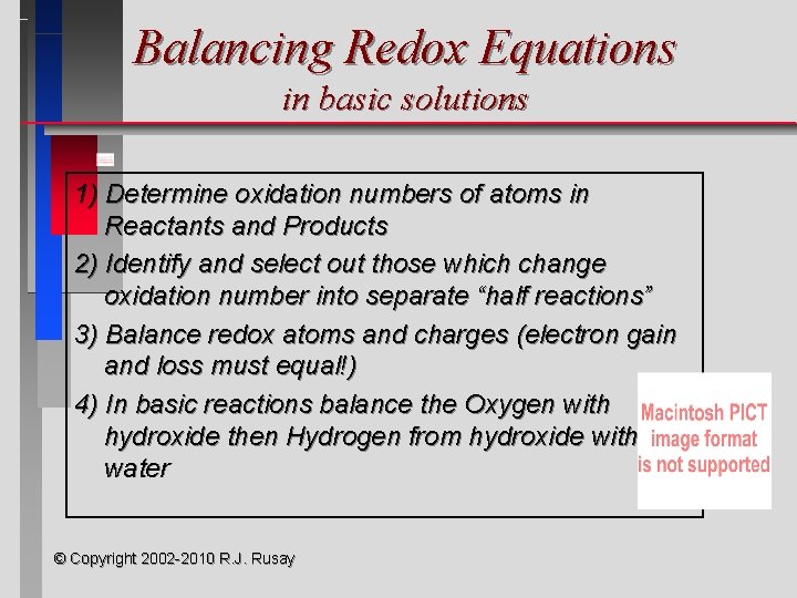 Balancing Redox Equations in basic solutions 1) Determine oxidation numbers of atoms in Reactants