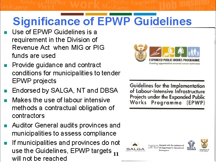 Significance of EPWP Guidelines n n n Use of EPWP Guidelines is a requirement