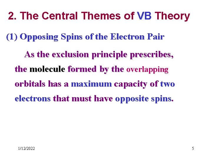 2. The Central Themes of VB Theory (1) Opposing Spins of the Electron Pair