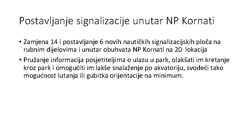 Postavljanje signalizacije unutar NP Kornati • Zamjena 14 i postavljanje 6 novih nautičkih signalizacijskih