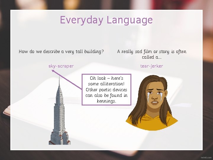 Everyday Language How do we describe a very tall building? A really sad film