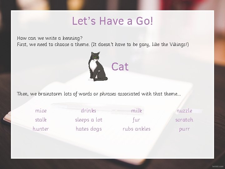 Let’s Have a Go! How can we write a kenning? First, we need to