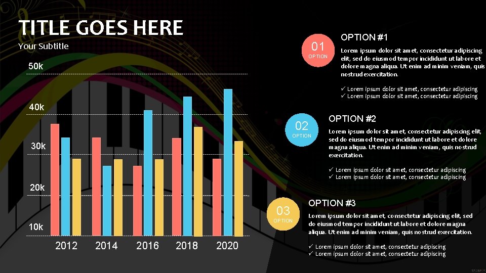 TITLE GOES HERE 01 Your Subtitle OPTION 50 k OPTION #1 Lorem ipsum dolor