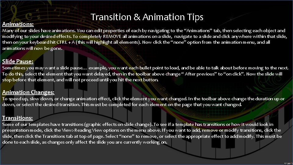 Animations: Transition & Animation Tips Many of our slides have animations. You can edit