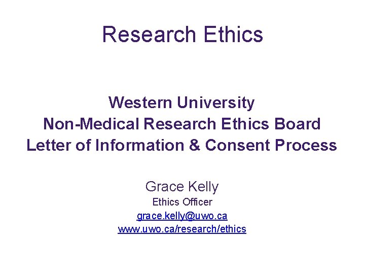 Research Ethics Western University Non-Medical Research Ethics Board Letter of Information & Consent Process