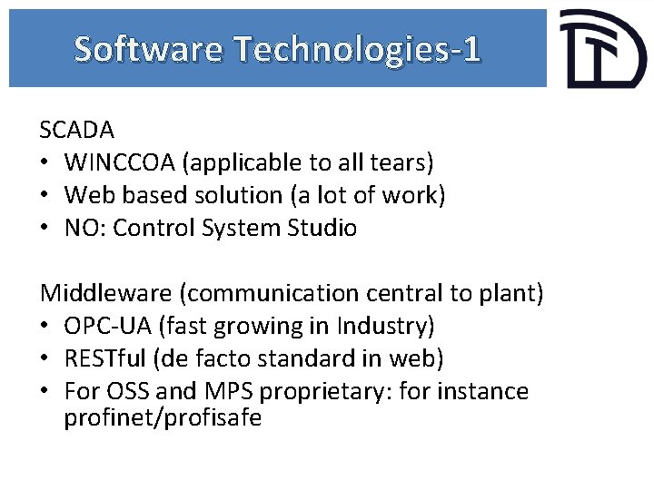 Software Technologies-1 SCADA • WINCCOA (applicable to all tears) • Web based solution (a