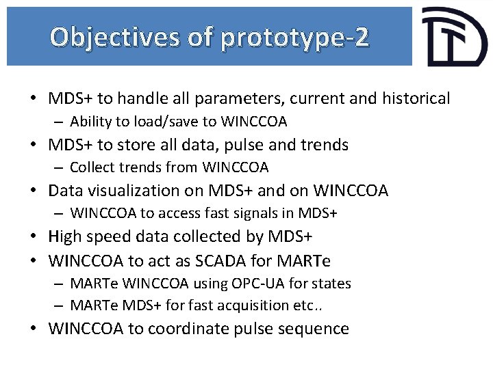 Objectives of prototype-2 • MDS+ to handle all parameters, current and historical – Ability