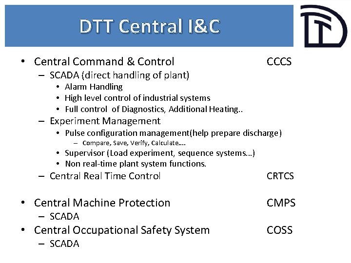 DTT Central I&C • Central Command & Control – SCADA (direct handling of plant)