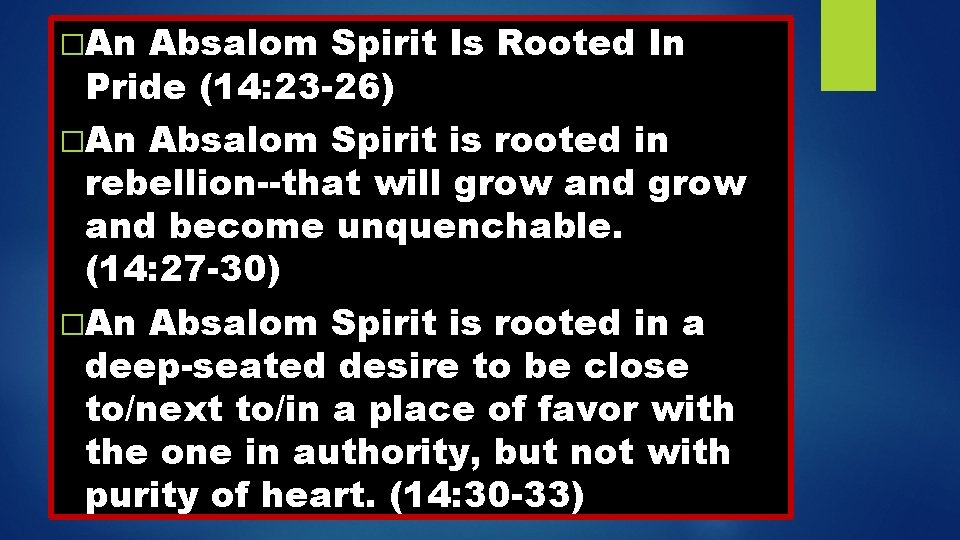 �An Absalom Spirit Is Rooted In Pride (14: 23 -26) �An Absalom Spirit is