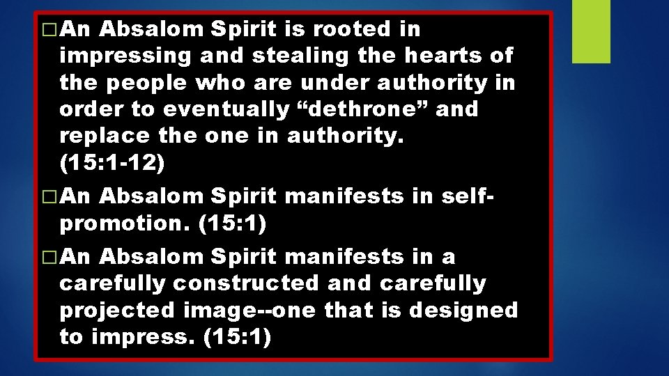 � An Absalom Spirit is rooted in impressing and stealing the hearts of the