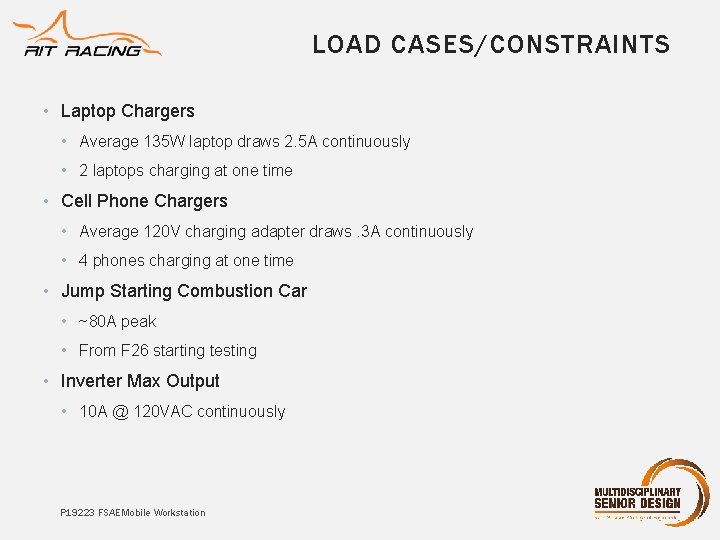 LOAD CASES/CONSTRAINTS • Laptop Chargers • Average 135 W laptop draws 2. 5 A LOAD CASES/CONSTRAINTS • Laptop Chargers • Average 135 W laptop draws 2. 5 A