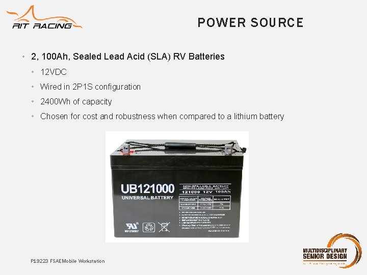 POWER SOURCE • 2, 100 Ah, Sealed Lead Acid (SLA) RV Batteries • 12 POWER SOURCE • 2, 100 Ah, Sealed Lead Acid (SLA) RV Batteries • 12