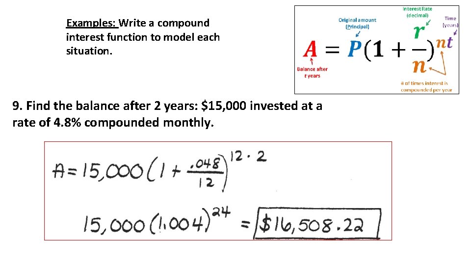 Examples: Write a compound interest function to model each situation. 9. Find the balance