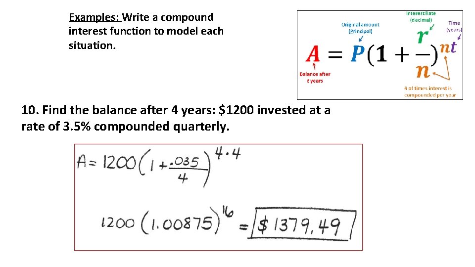 Examples: Write a compound interest function to model each situation. 10. Find the balance
