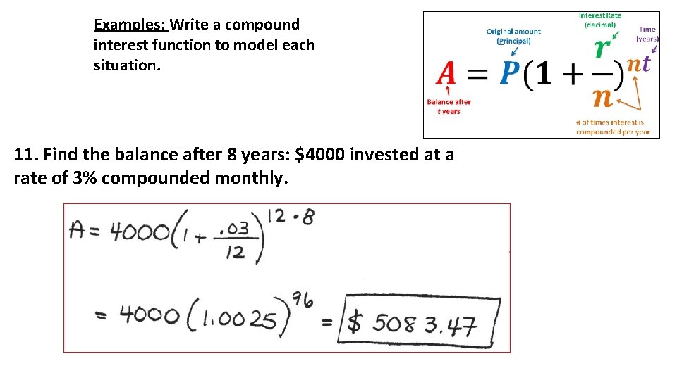 Examples: Write a compound interest function to model each situation. 11. Find the balance