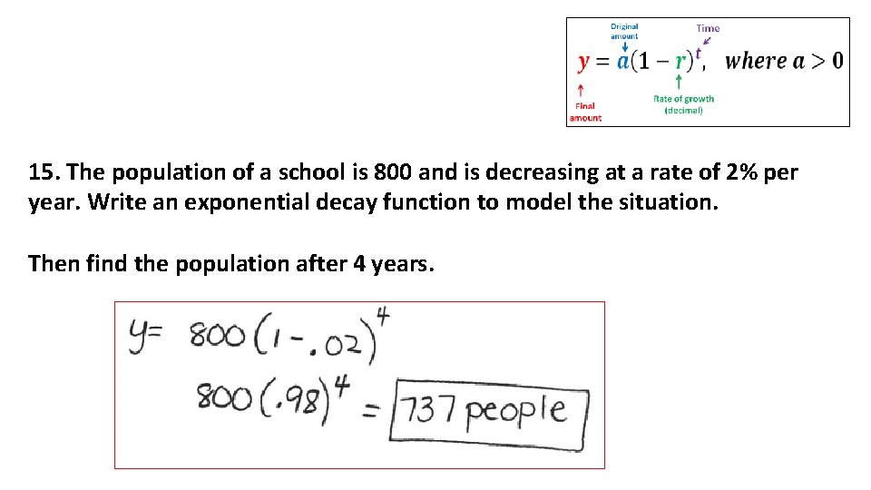 15. The population of a school is 800 and is decreasing at a rate