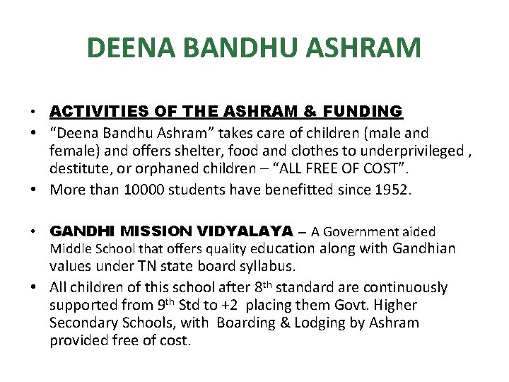 DEENA BANDHU ASHRAM • ACTIVITIES OF THE ASHRAM & FUNDING • “Deena Bandhu Ashram”