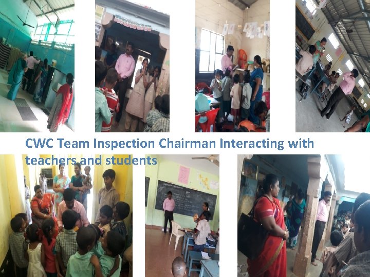 CWC Team Inspection Chairman Interacting with teachers and students 