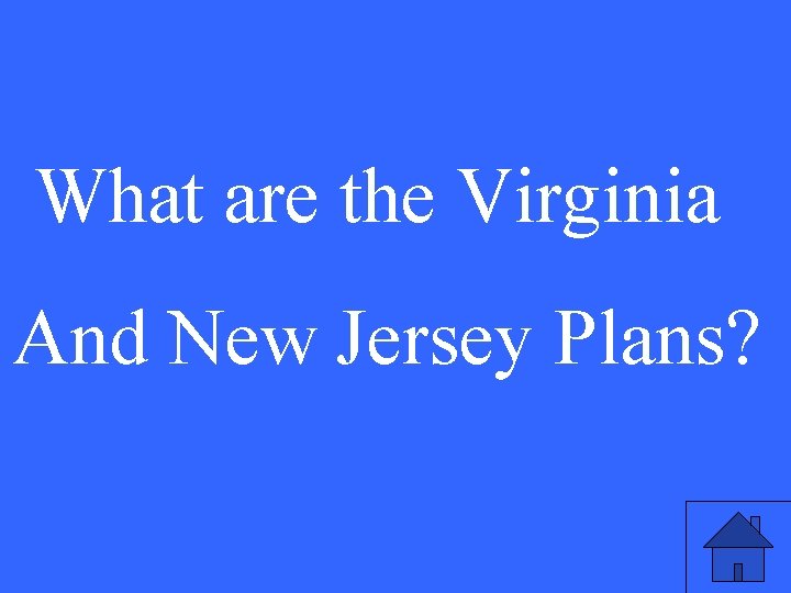 What are the Virginia And New Jersey Plans? 
