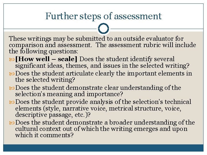 Further steps of assessment These writings may be submitted to an outside evaluator for