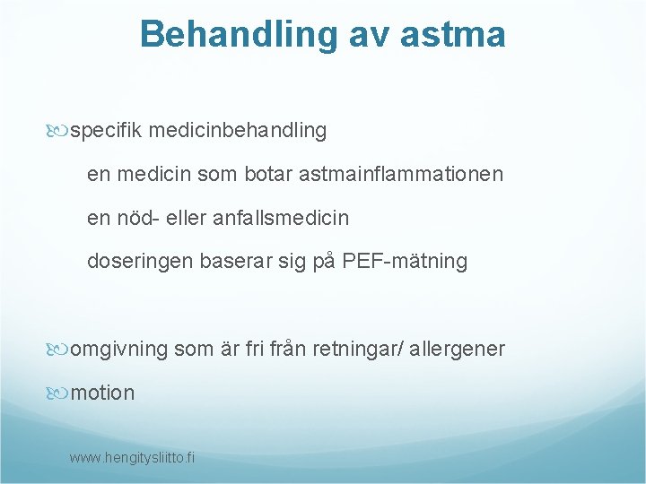 Behandling av astma specifik medicinbehandling en medicin som botar astmainflammationen en nöd- eller anfallsmedicin