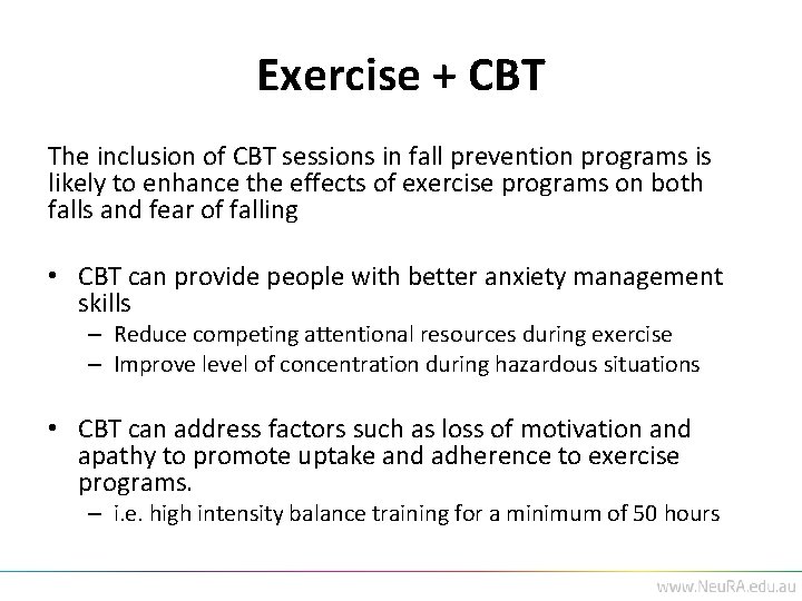 Exercise + CBT The inclusion of CBT sessions in fall prevention programs is likely