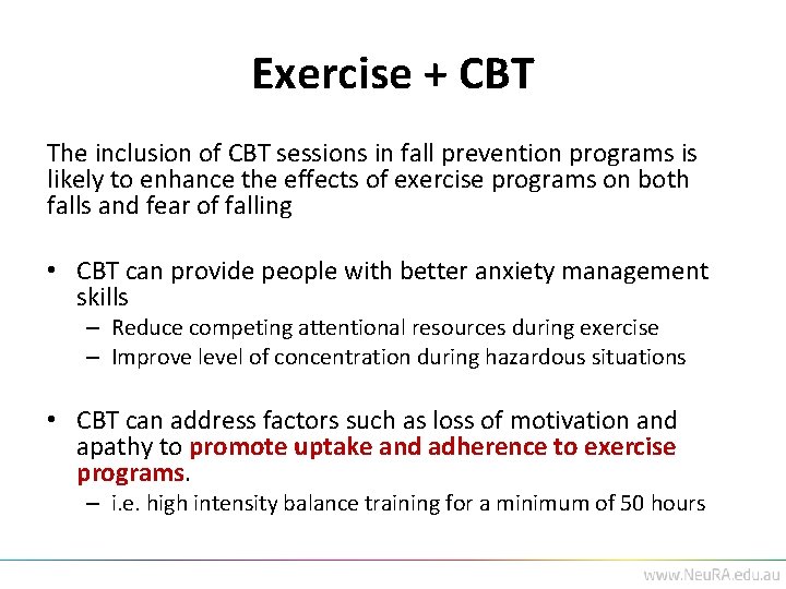 Exercise + CBT The inclusion of CBT sessions in fall prevention programs is likely