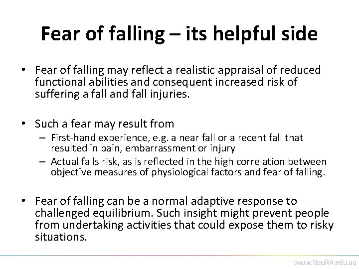 Fear of falling – its helpful side • Fear of falling may reflect a